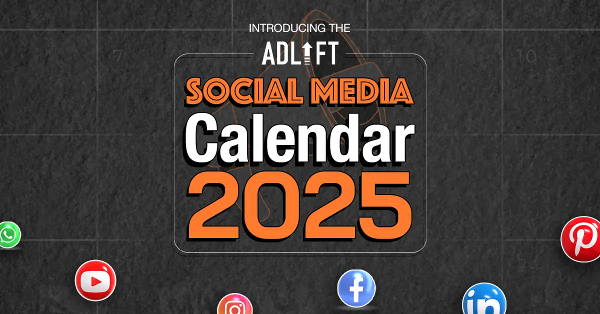 AdLift’s 2025 Social Media Calendar: Your Roadmap to Success