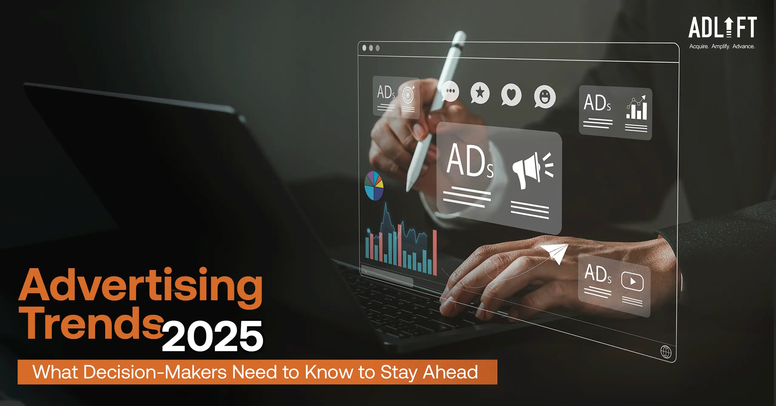 Advertising Trends 2025: What Decision-Makers Need to Know 