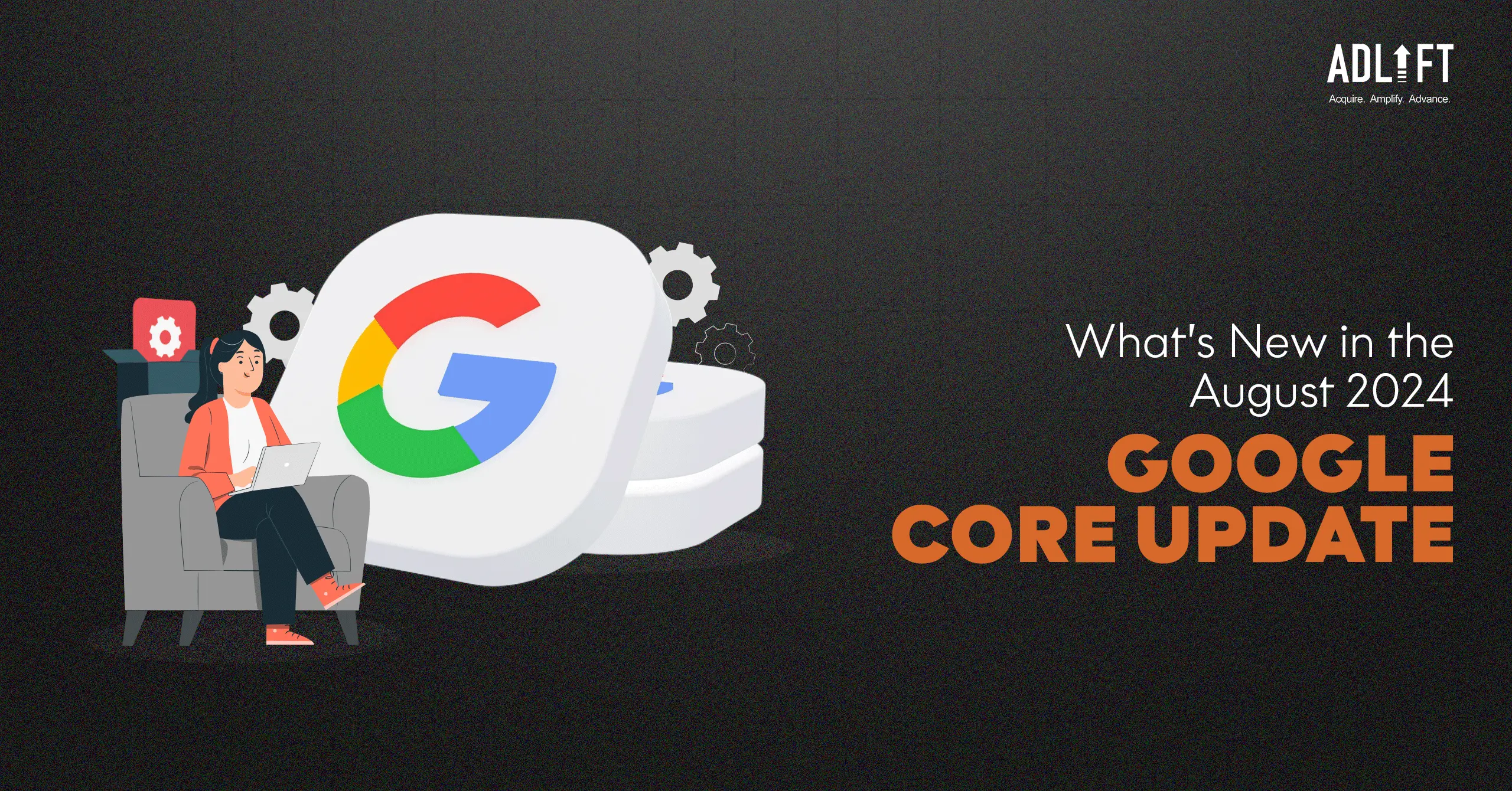 Google’s August 2024 Core Update: What You Need to Know