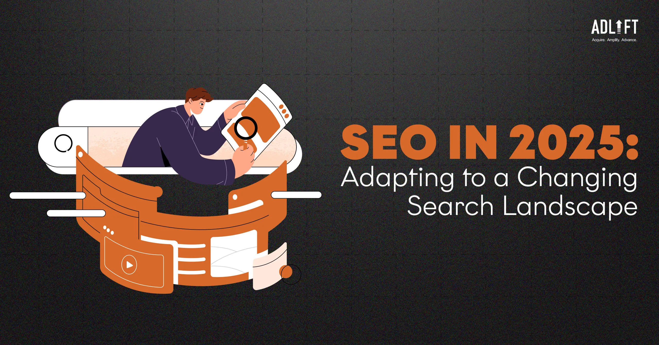 SEO in 2025: Adapting to a Changing Search Landscape  By Prashant Puri, CEO & Co-Founder, AdLift