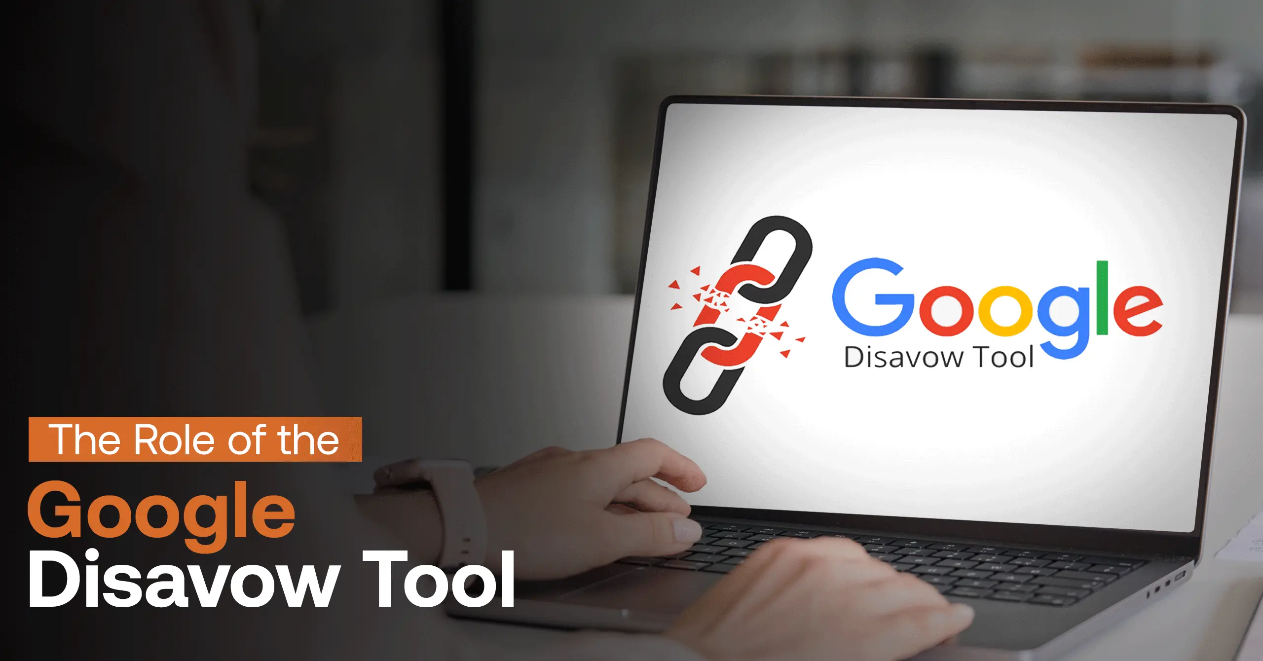 How to Use the Google Disavow Tool to Improve Your SEO in 2025?